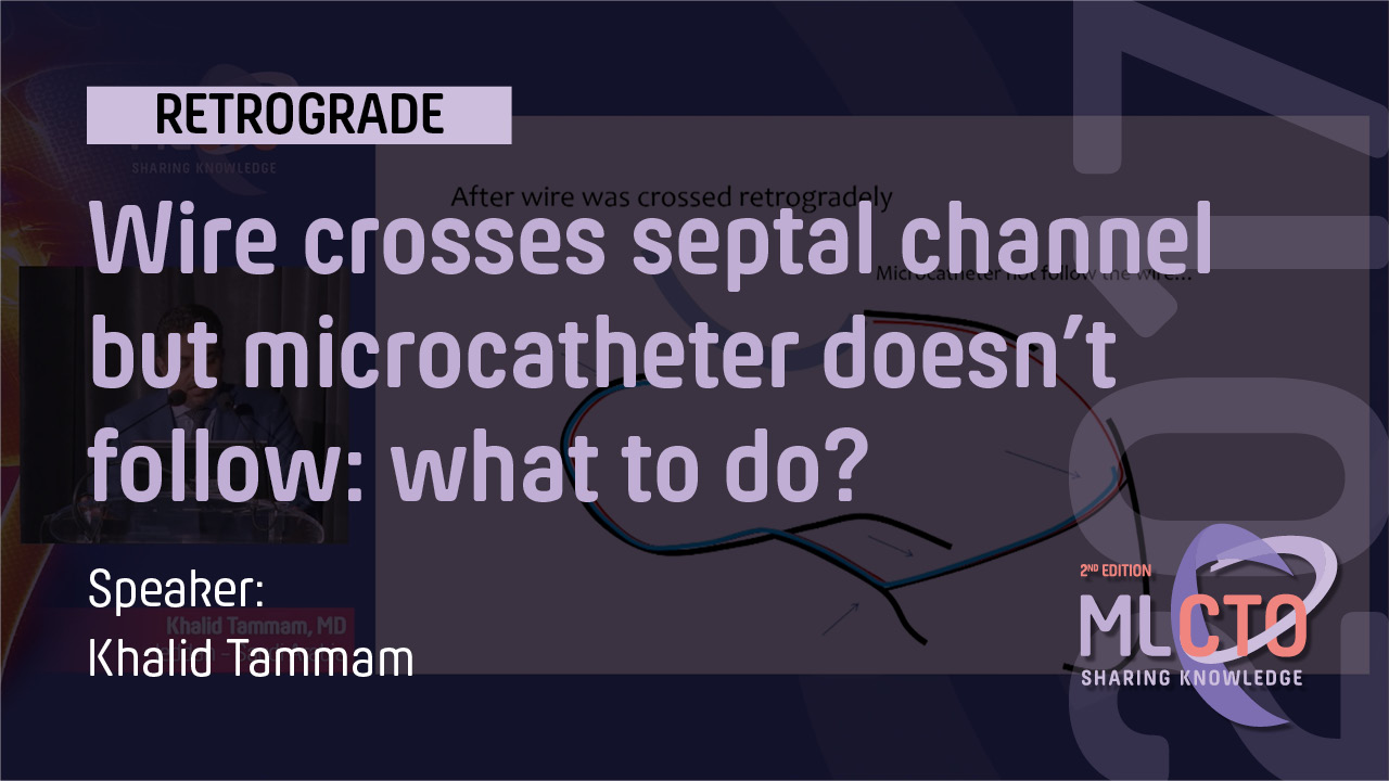 Wire crosses septal channel but microcatheter doesn’t follow  what to do