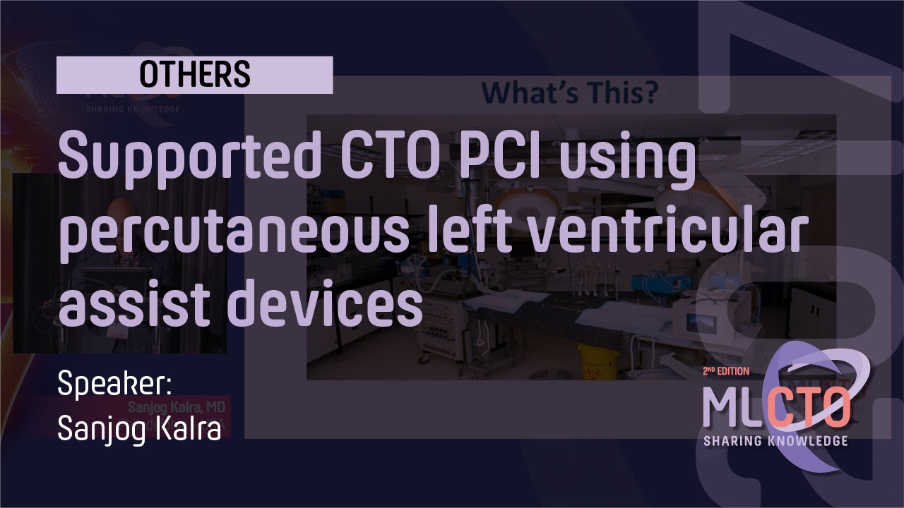 Supported CTO PCI using percutaneous left ventricular assist devices