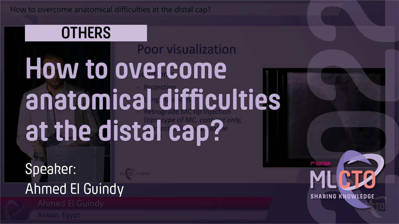 How to overcome anatomical difficulties at the distal cap?