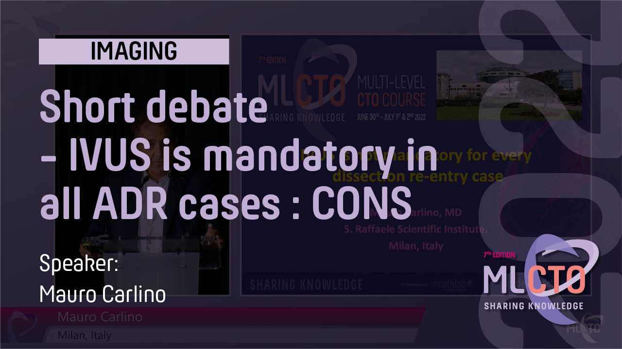 Short debate: IVUS is mandatory in all ADR cases :  CONS