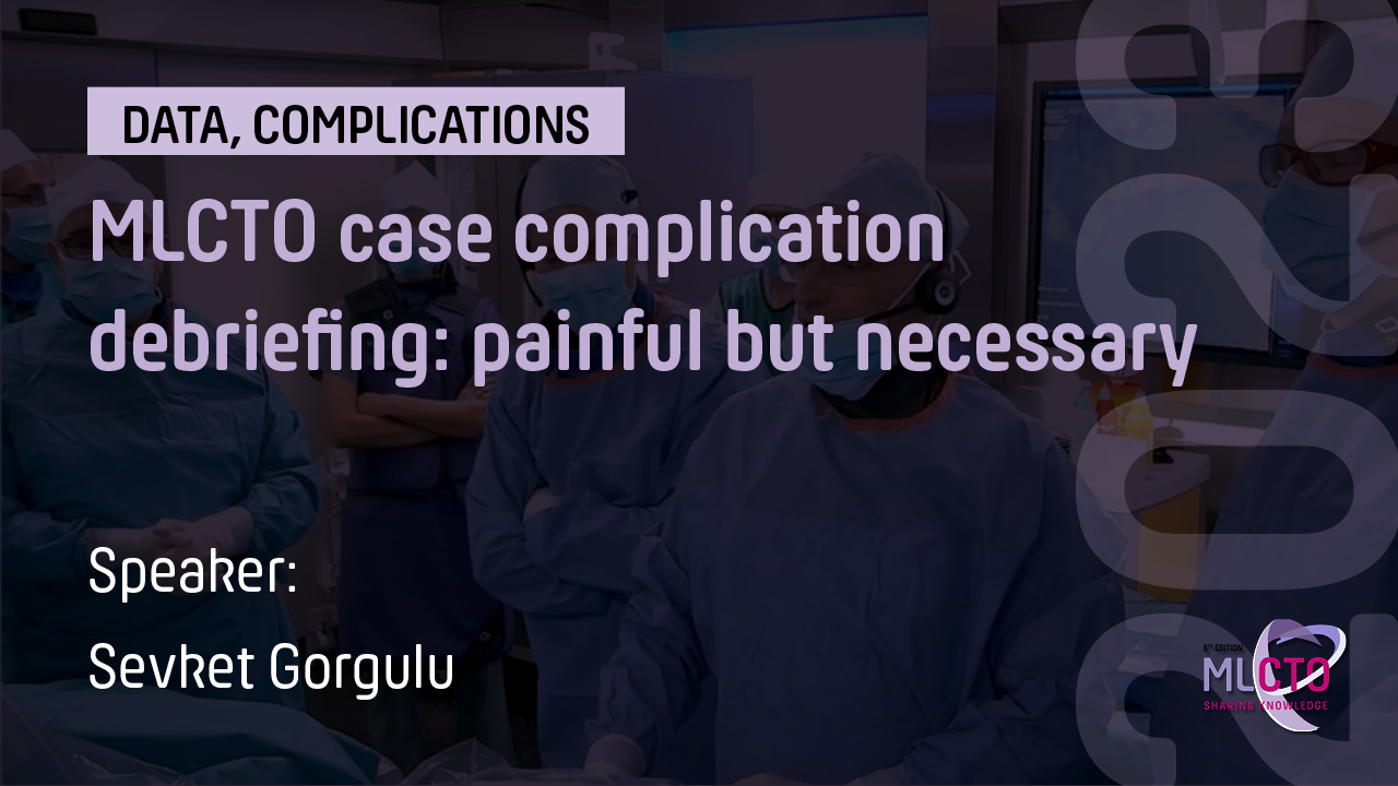 MLCTO case complication debriefing: painful but necessary