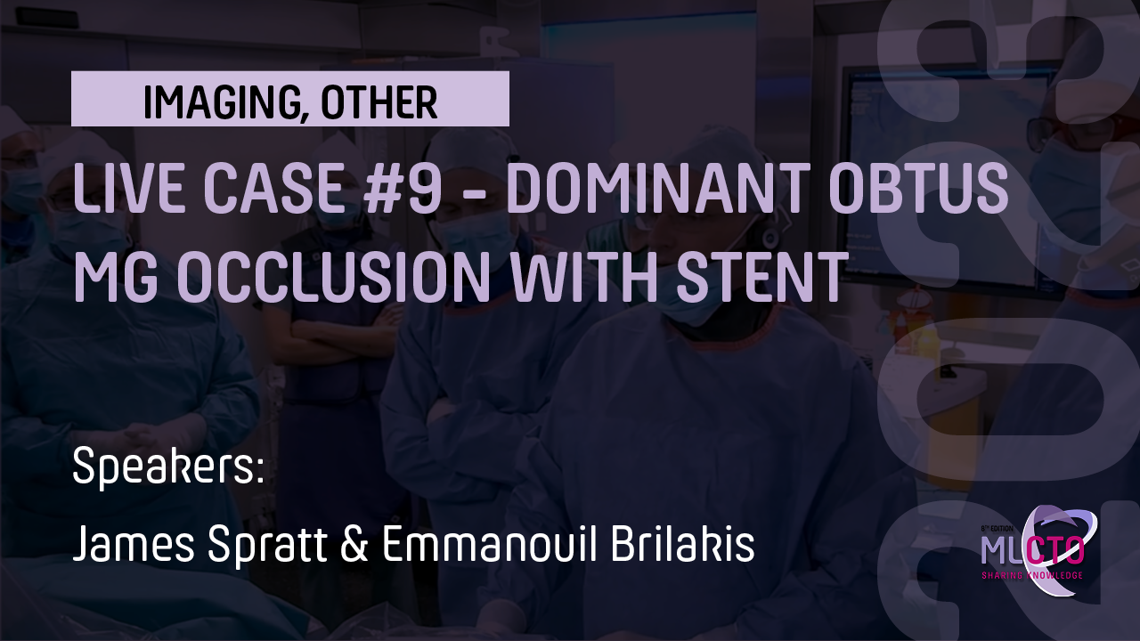 LIVE CASE #9 – DOMINANT OBTUS MG OCCLUSION WITH STENT 
ON