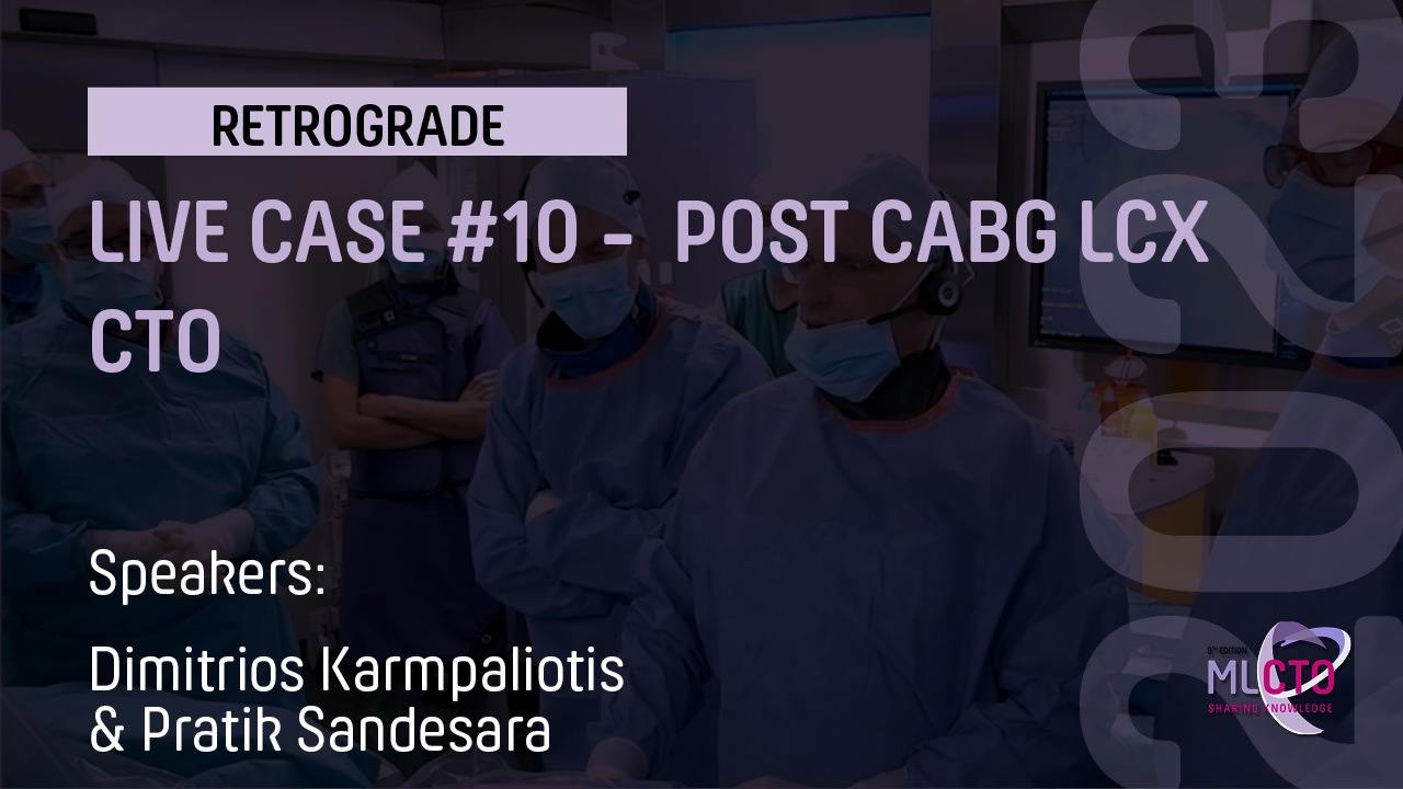 LIVE CASE #10 – POST CABG LCX CTO