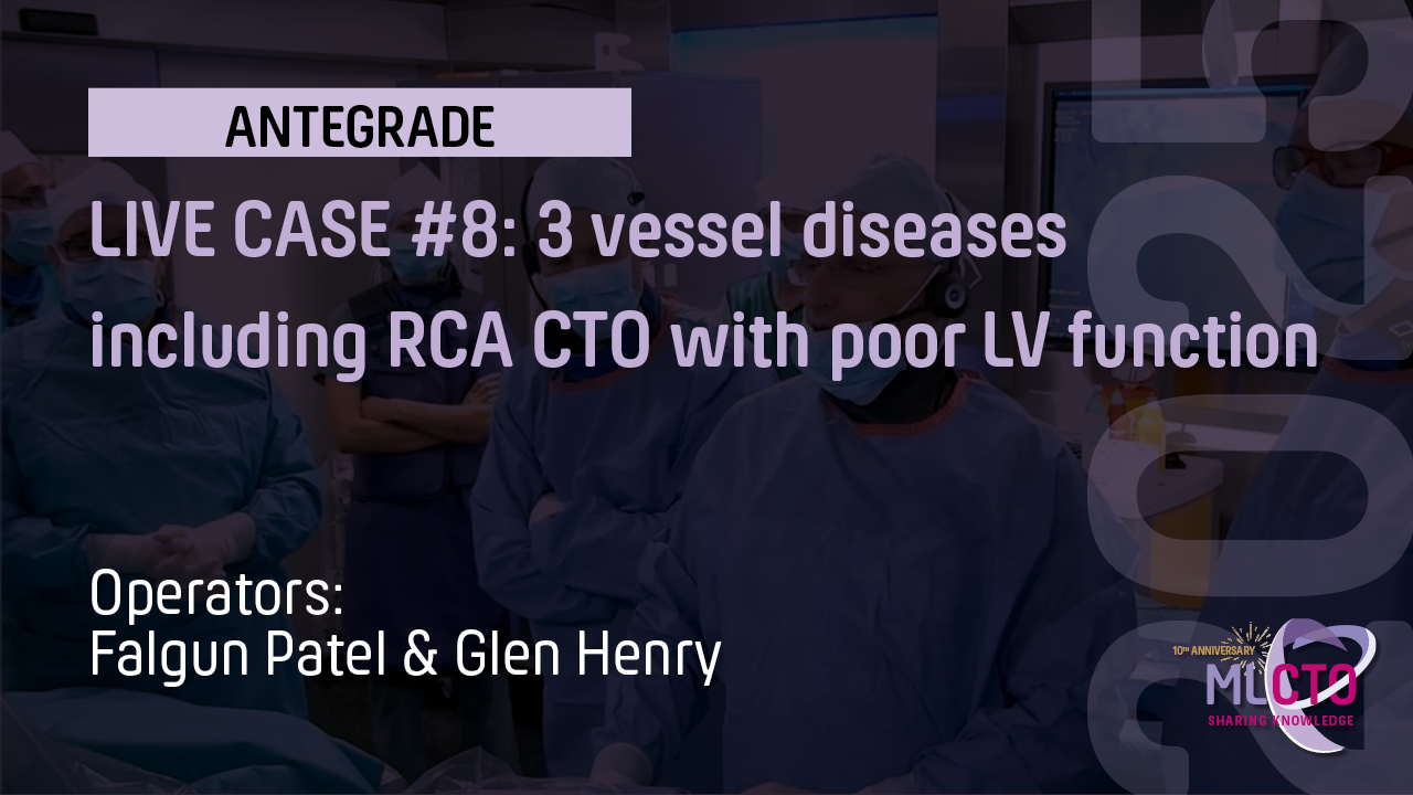LIVE CASE #8 : 3 vessel diseases including RCA CTO with poor LV function